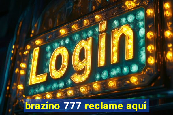 brazino 777 reclame aqui